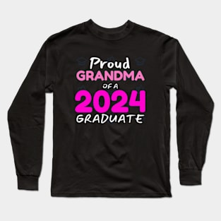 proud grandma of a graduate 2024 gift for grandma Long Sleeve T-Shirt